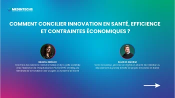 COMMENT CONCILIER INNOVATION EN SANTÉ, EFFICIENCE ET CONTRAINTES ÉCONOMIQUES ?