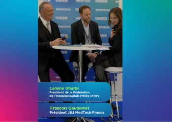 LIBÉRER L’INNOVATION EN SANTÉ : INTERVIEW CROISÉE DE LAMINE GHARBI, PRÉSIDENT DE LA FÉDÉRATION DE L’HOSPITALISATION PRIVÉE (FHP), ET FRANÇOIS GAUDEMET, PRÉSIDENT DE JOHNSON & JOHNSON MEDTECH FRANCE